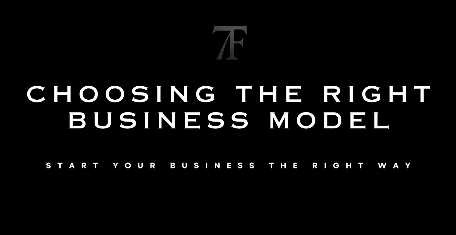 4. Choosing the Right Business Model