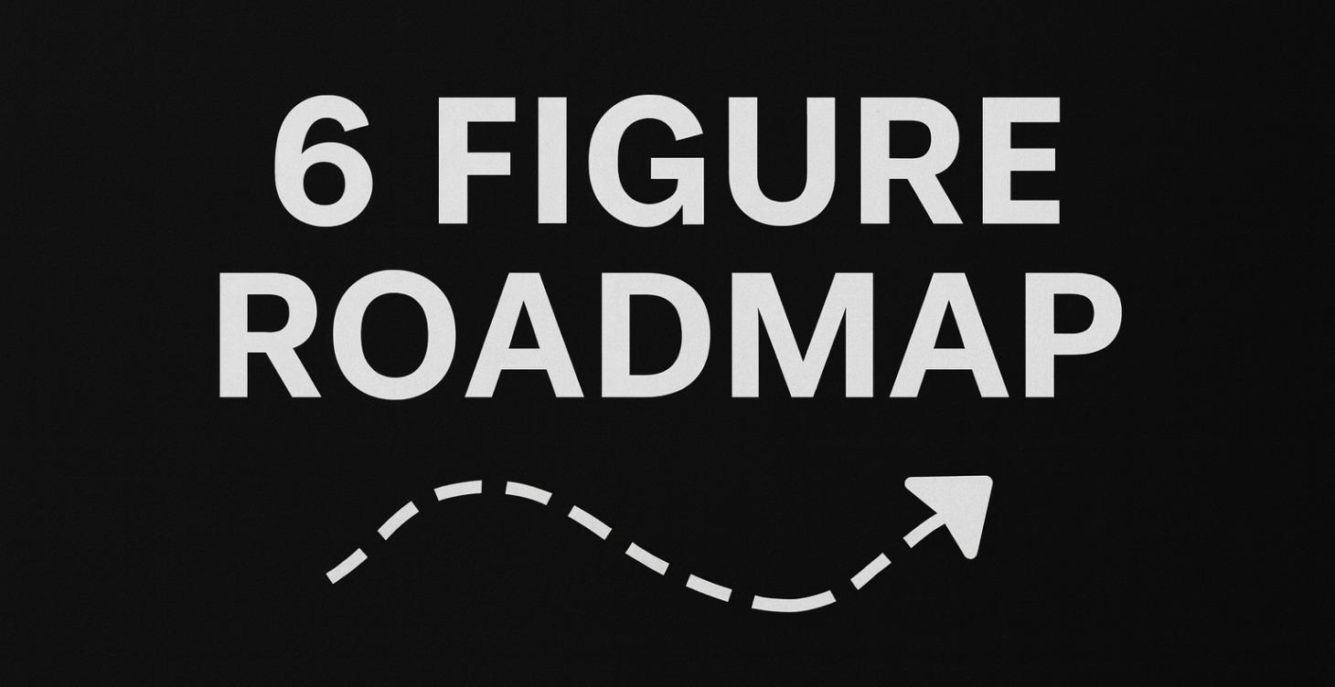 6-Figure Roadmap