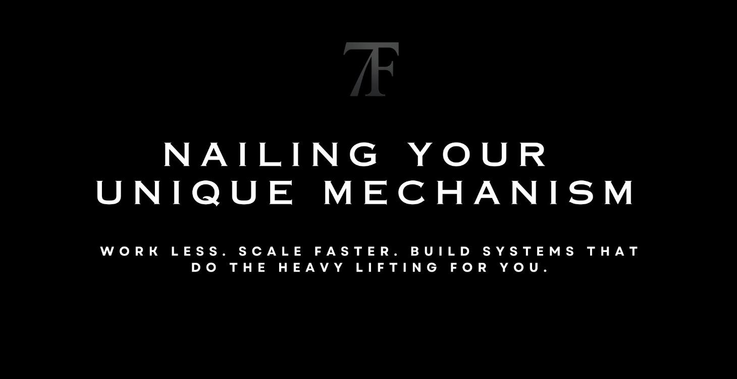 5. Nailing Your Unique Mechanism
