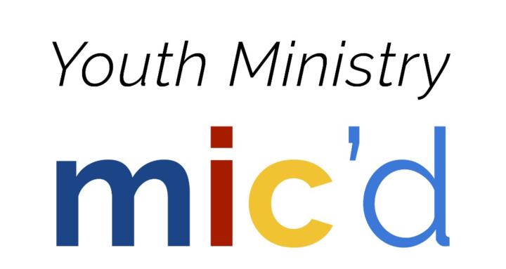 Youth Ministry Mic’d
