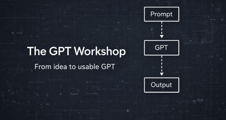 The GPT Workshop