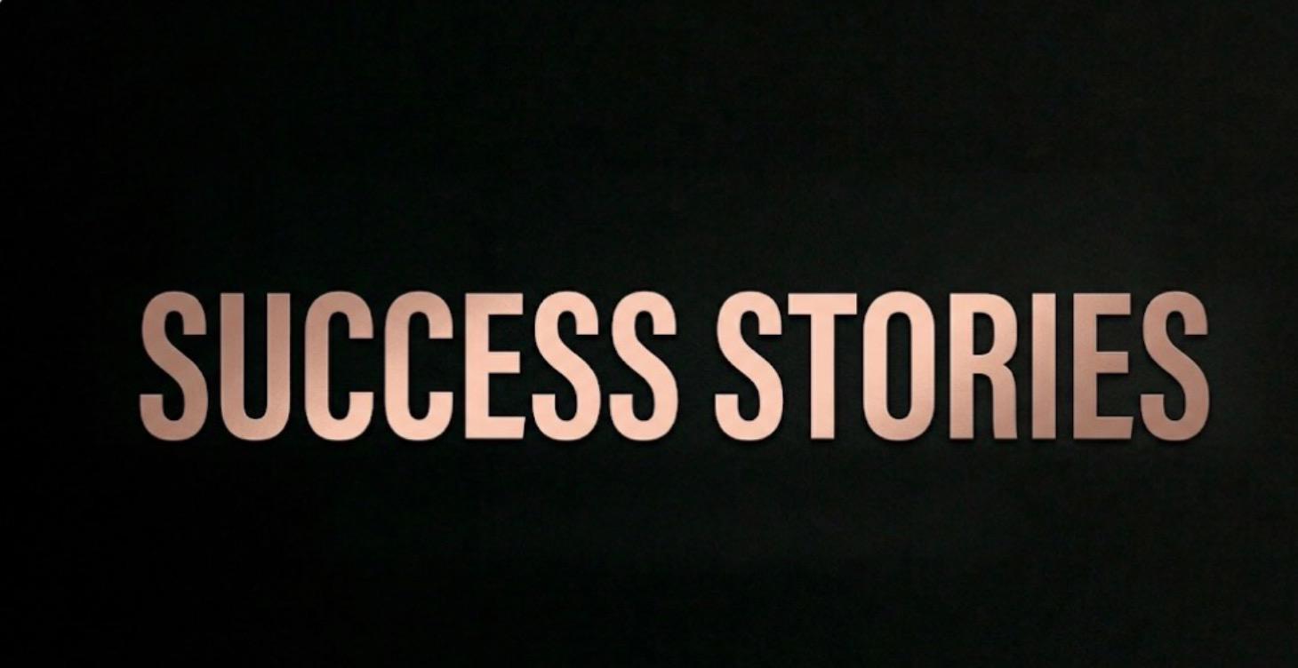 SUCCESS STORIES