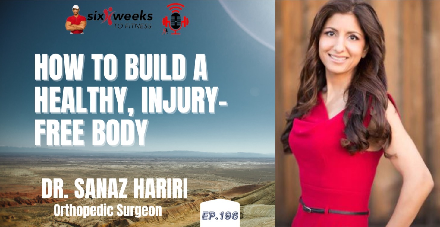 Building A Healthy, Injury-Free Body Dr. Hariri