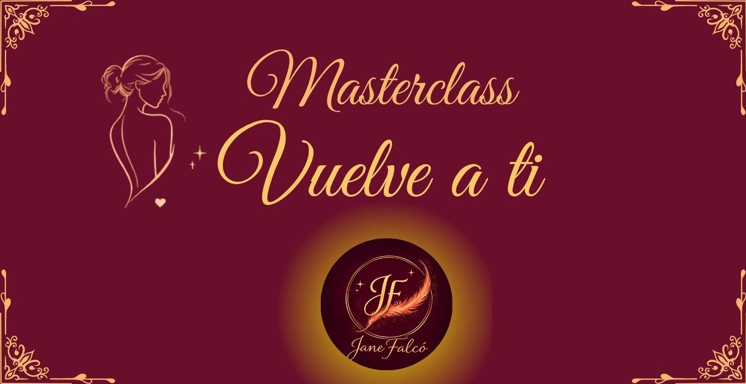 Masterclass Vuelve a ti