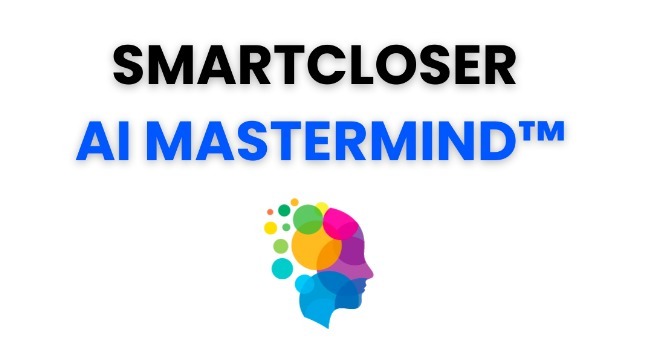 SmartCloser AI Mastermind™