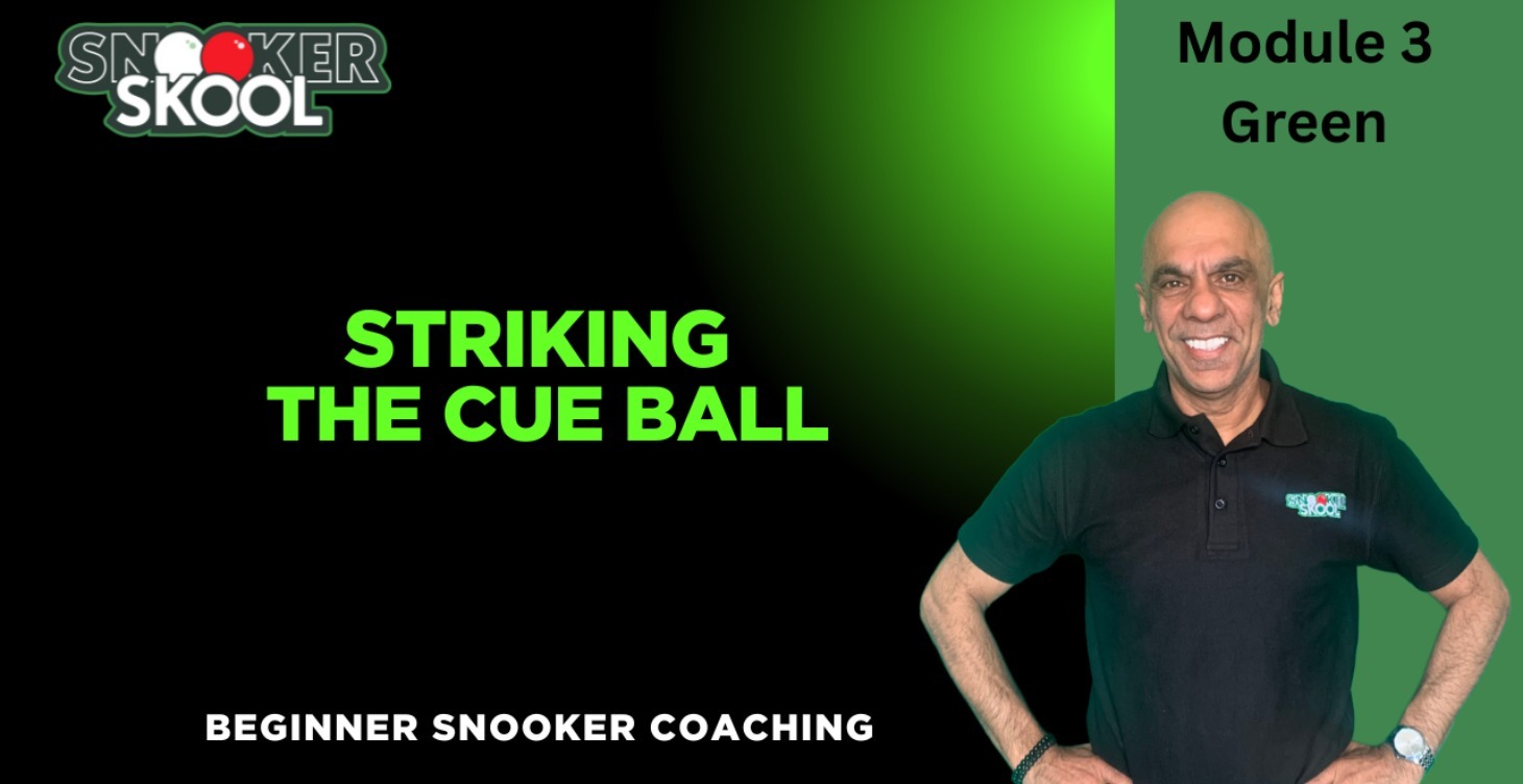 Module 3 - Green (Cue Ball Striking)