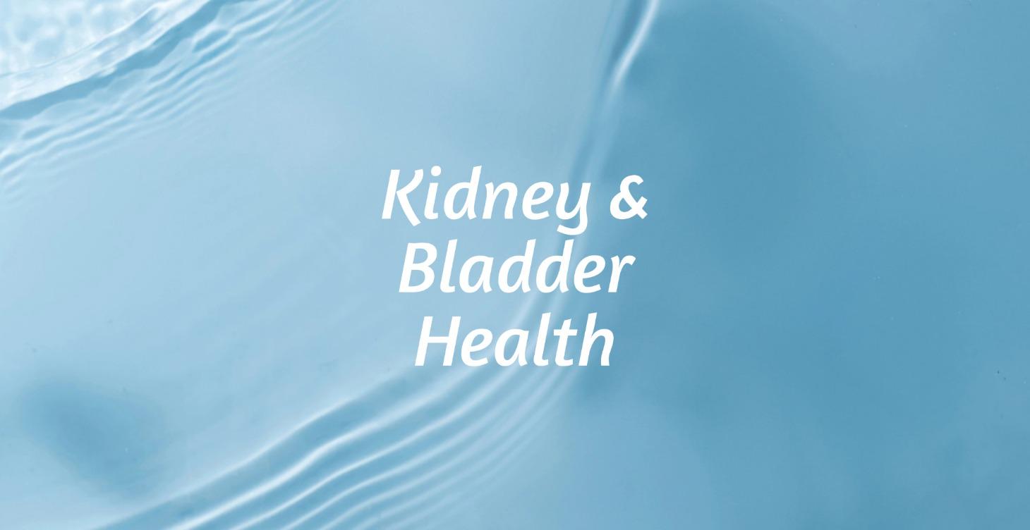 Kidney & Bladder Health