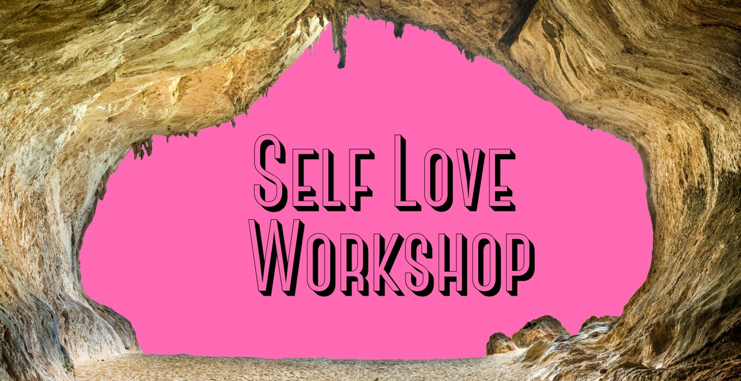 Self Love Workshop (Future Cave)