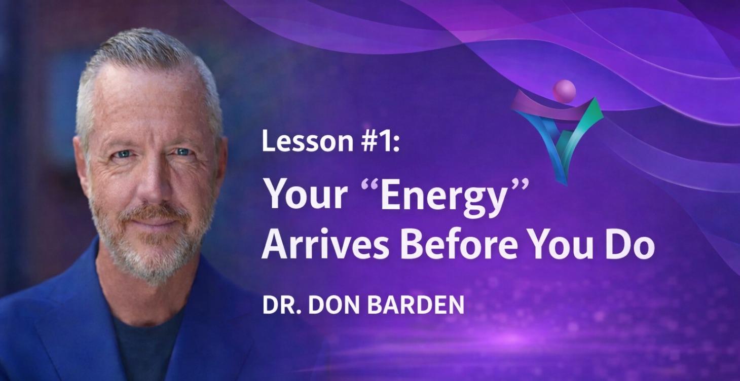 Lesson #1: Your energy arrives before you do.
