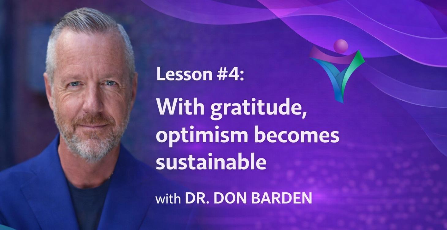 Lesson #4: With gratitude, optimism is sustainable