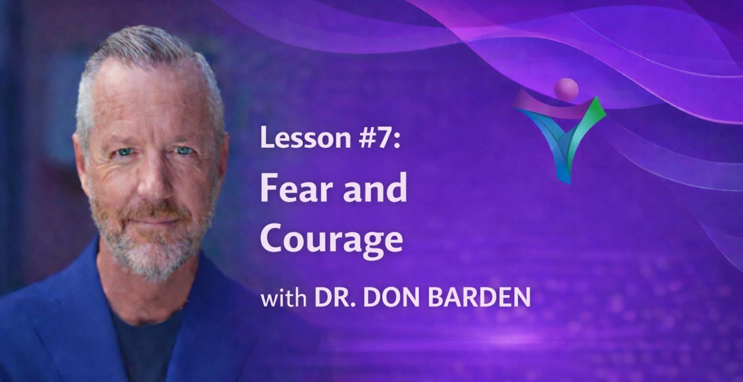 Lesson #7: Fear and Courage