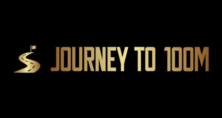 Your Journey to 100M