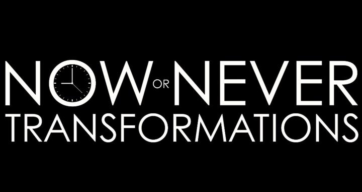 Now or Never Transformations