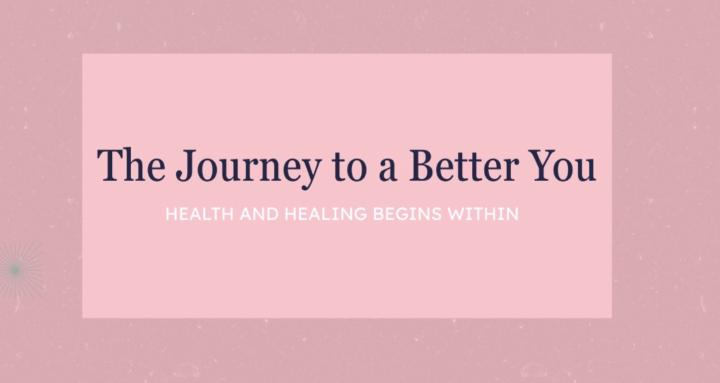 The Journey to a Better YOU