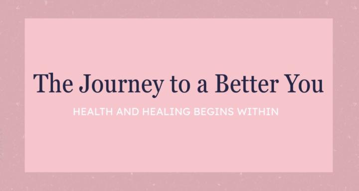 The Journey to a Better YOU