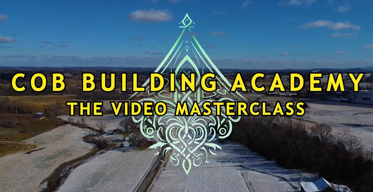 Cob Building Academy - Video Course