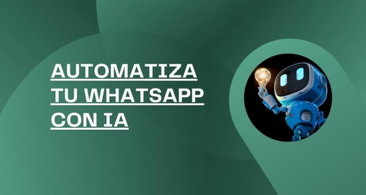 Automatiza tu Whatsapp con IA