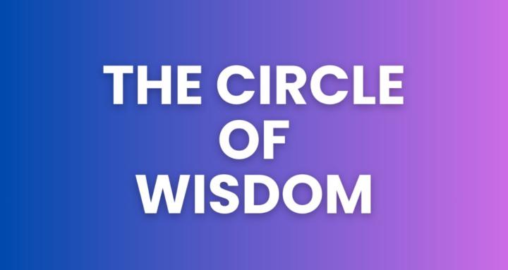 The Circle of Wisdom