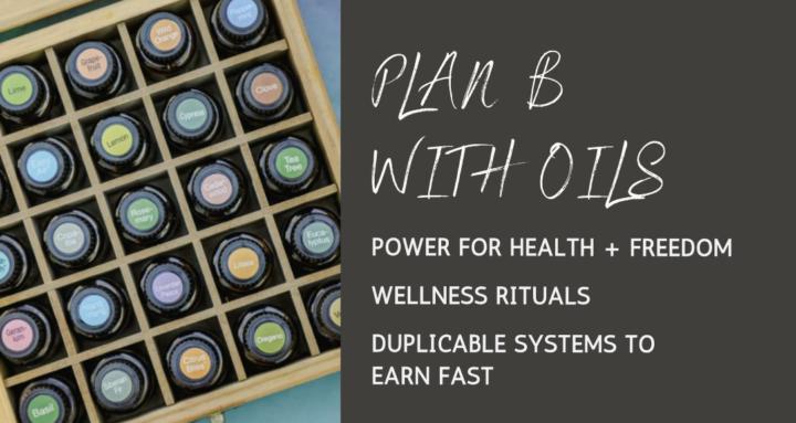 Plan B With Oils
