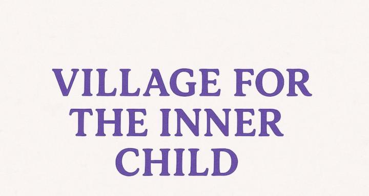 Village for the Inner Child