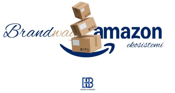 Amazon Brandway Ekosistemi