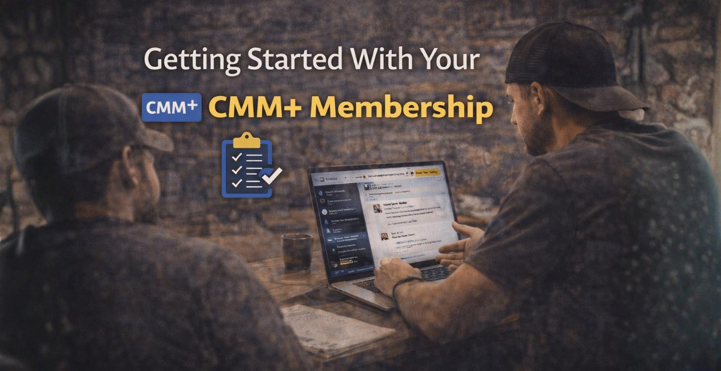 Getting Started With Your CMM+ Membership