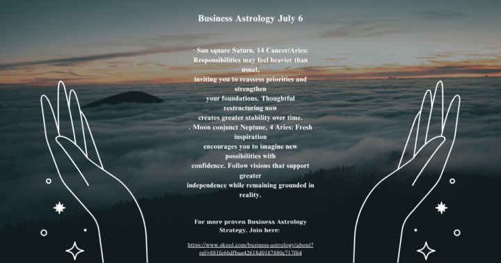 Business Astrology July 6