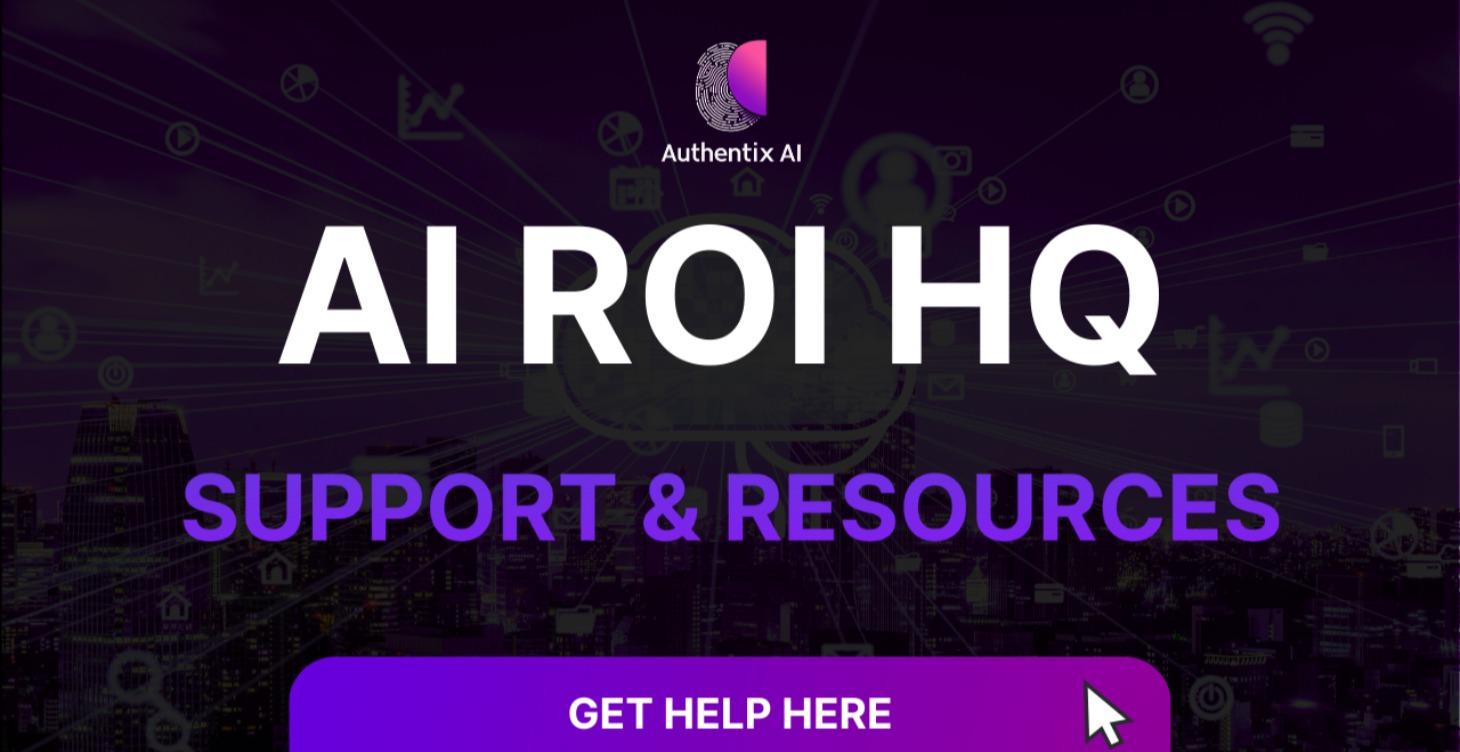 AI ROI HQ SUPPORT & RESOURCES