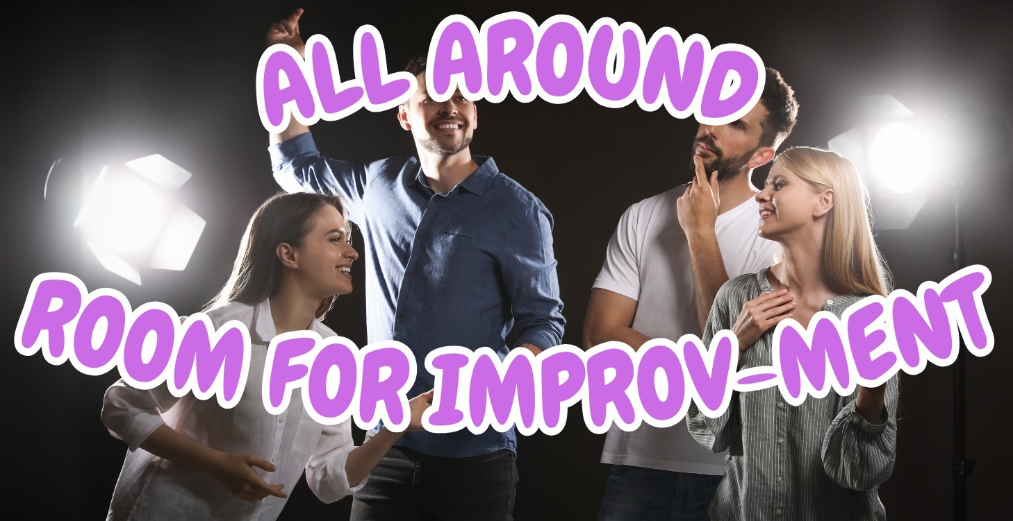 All Things to Improv Your Skills