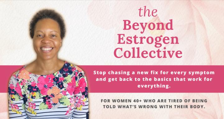 The Beyond Estrogen Collective