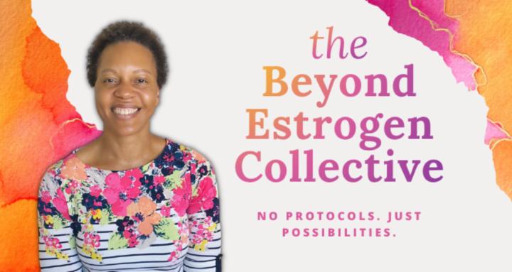 The Beyond Estrogen Collective