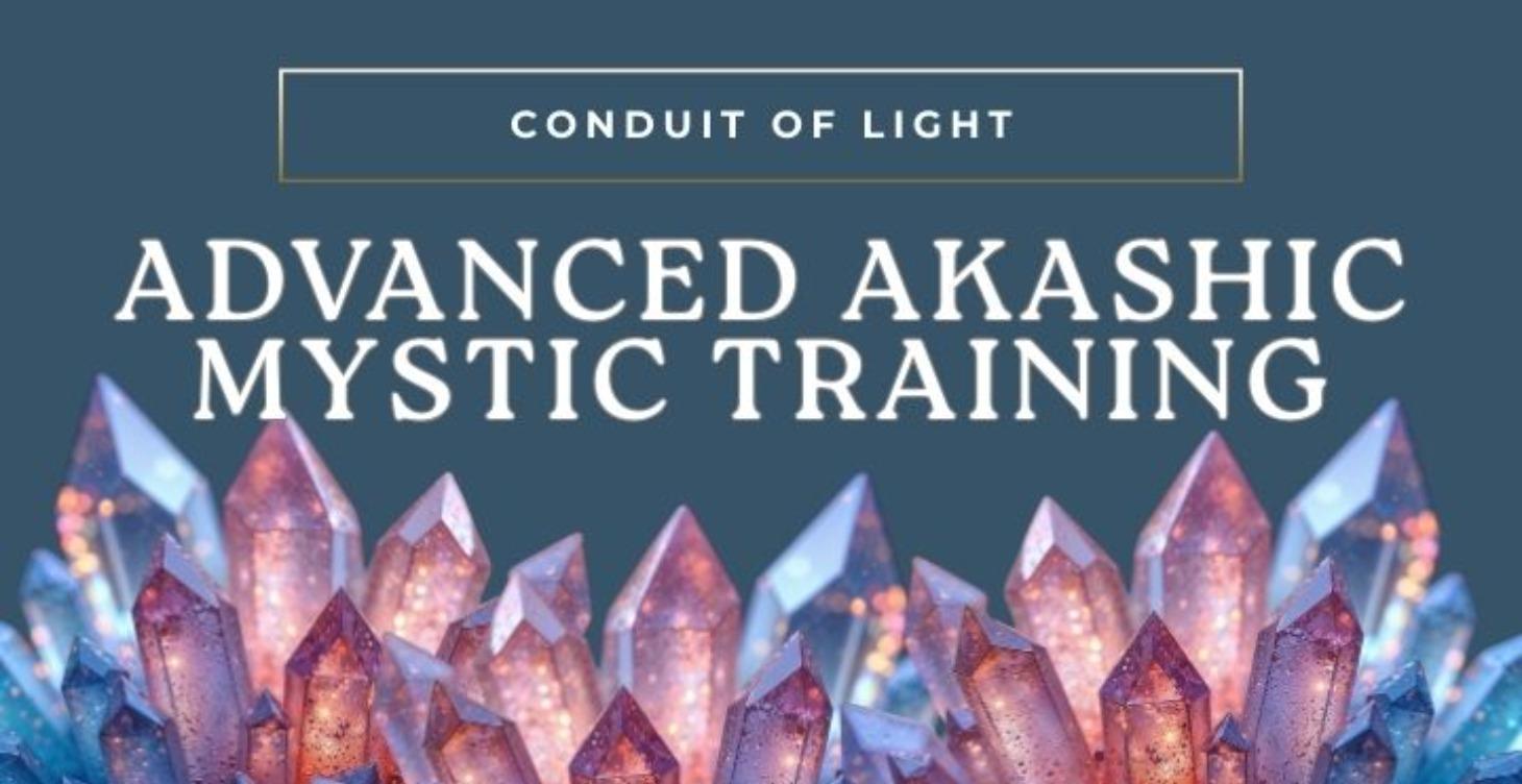 Advanced Akashic MYSTIC Training