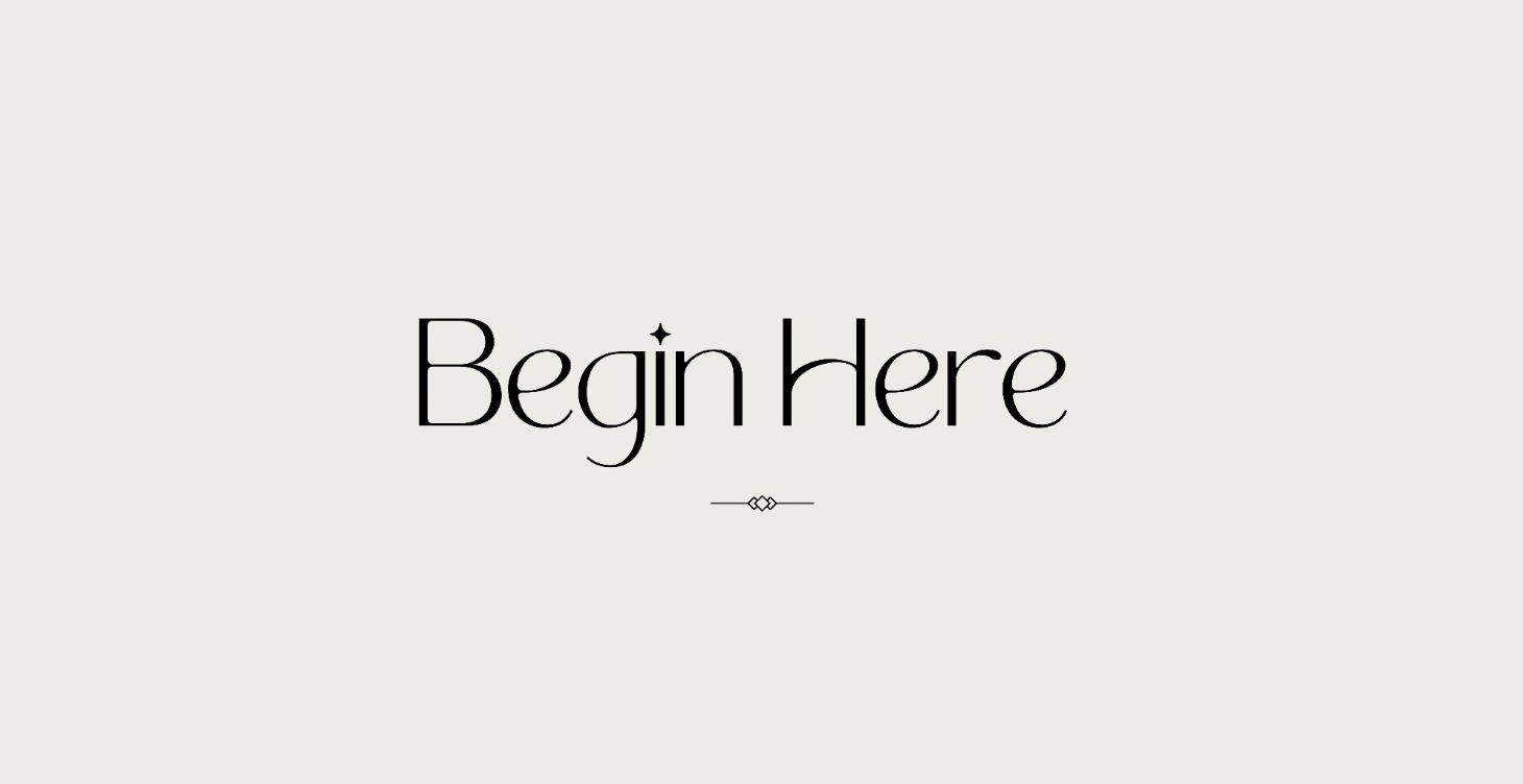 Begin Here