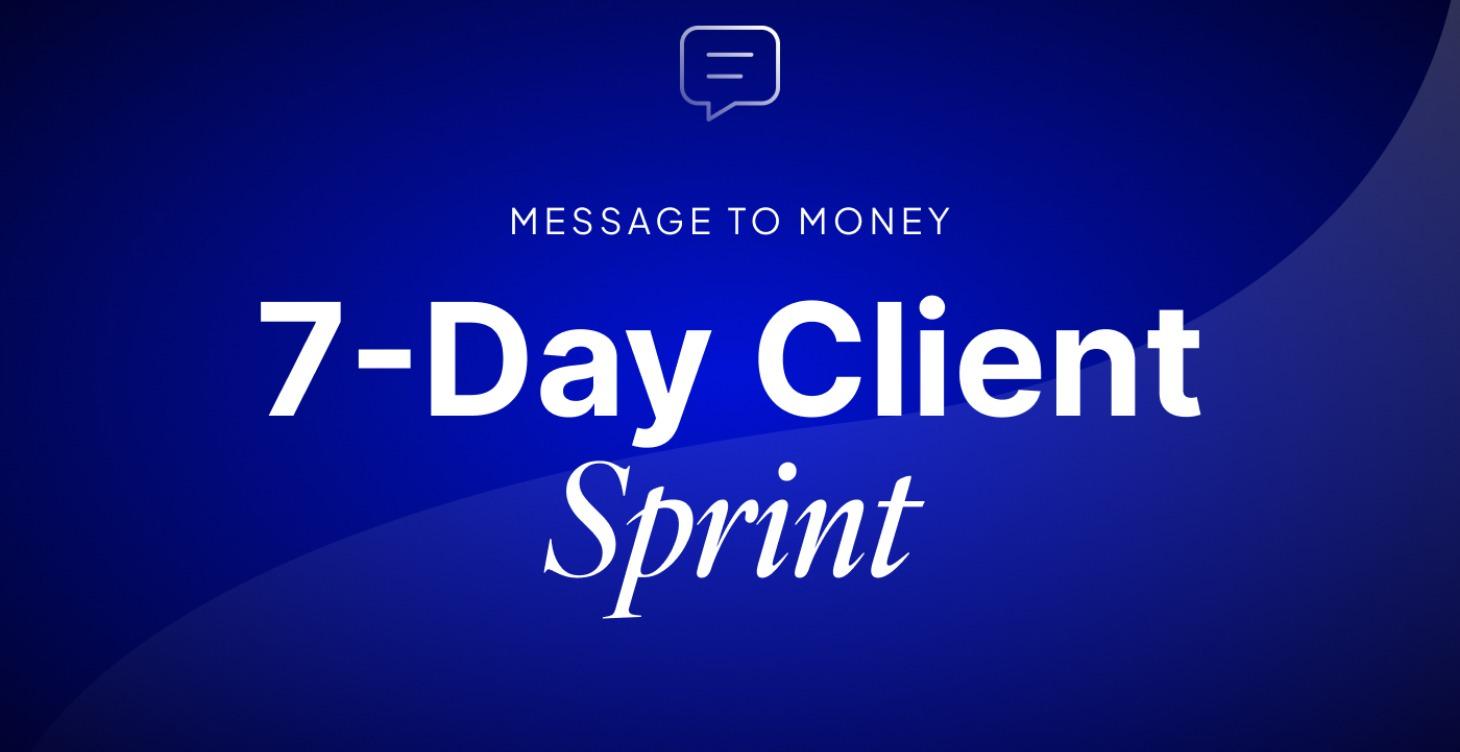 7 Day Client Sprint