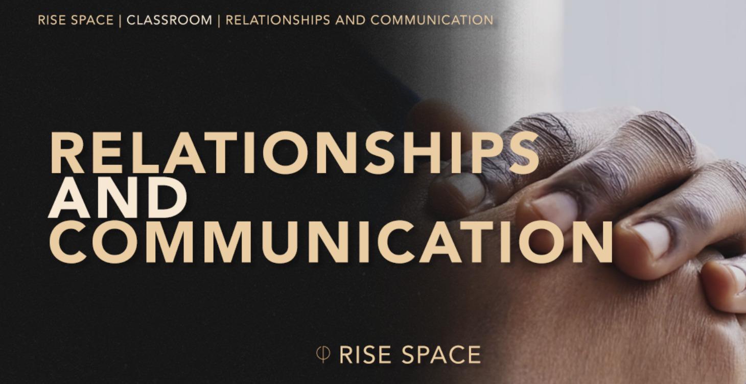 RELATIONSHIPS AND COMMUNICATION