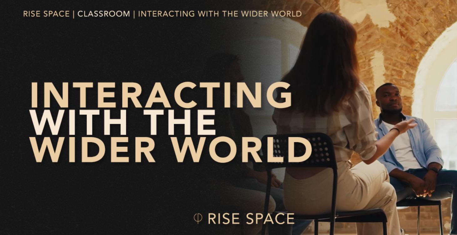 INTERACTING WITH THE WIDER WORLD