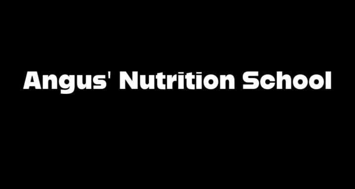 Angus’ Nutrition School