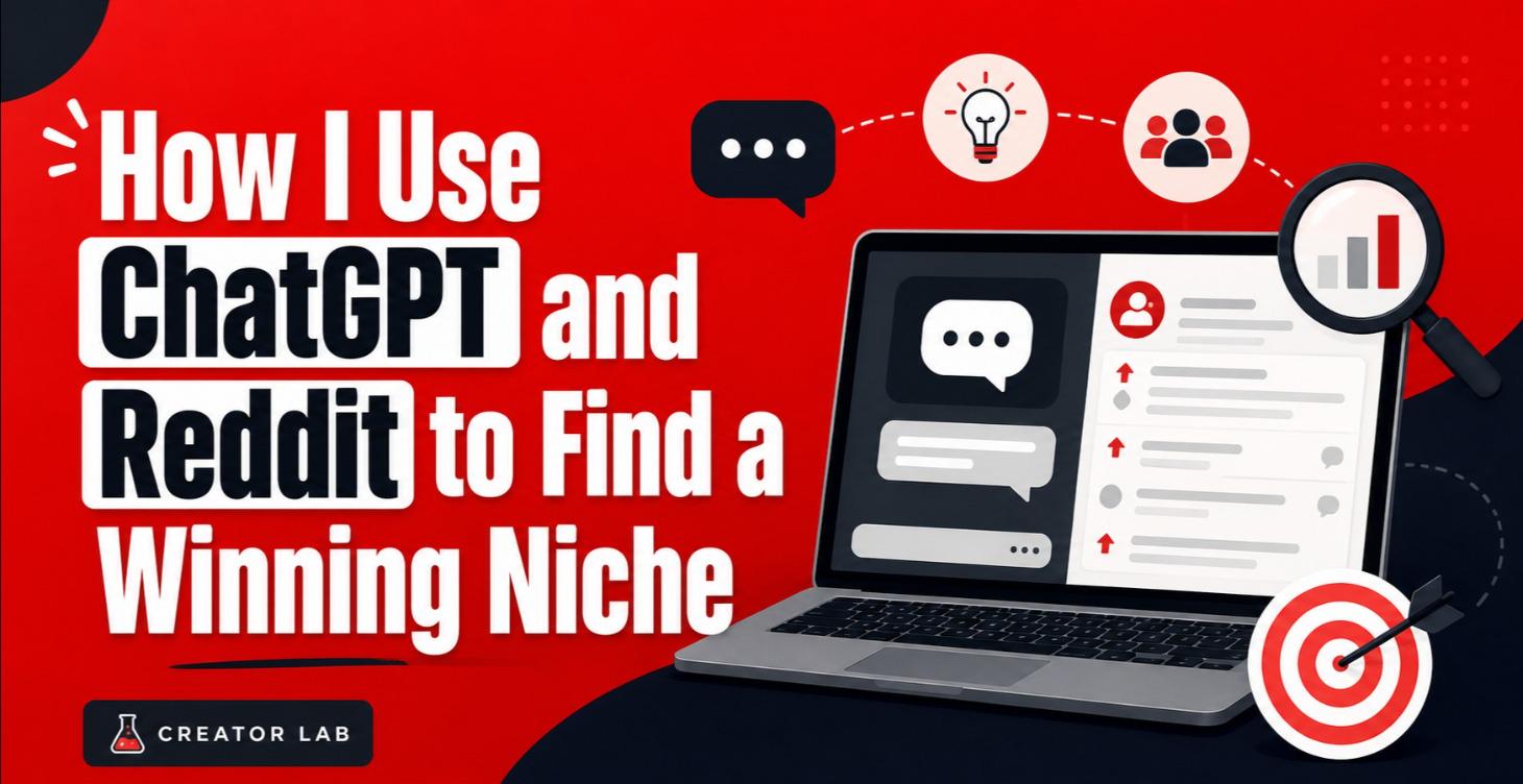 How I Use ChatGPT & Reddit to Find a Winning Niche