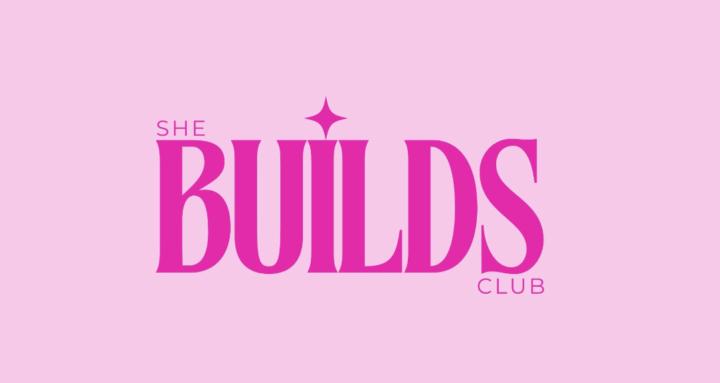 She Builds Club
