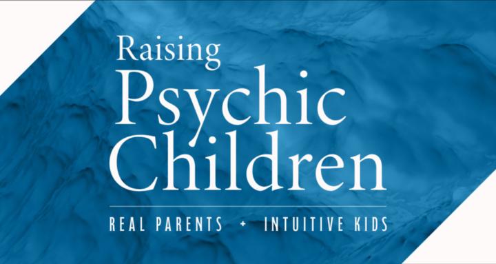 Raising Psychic Children