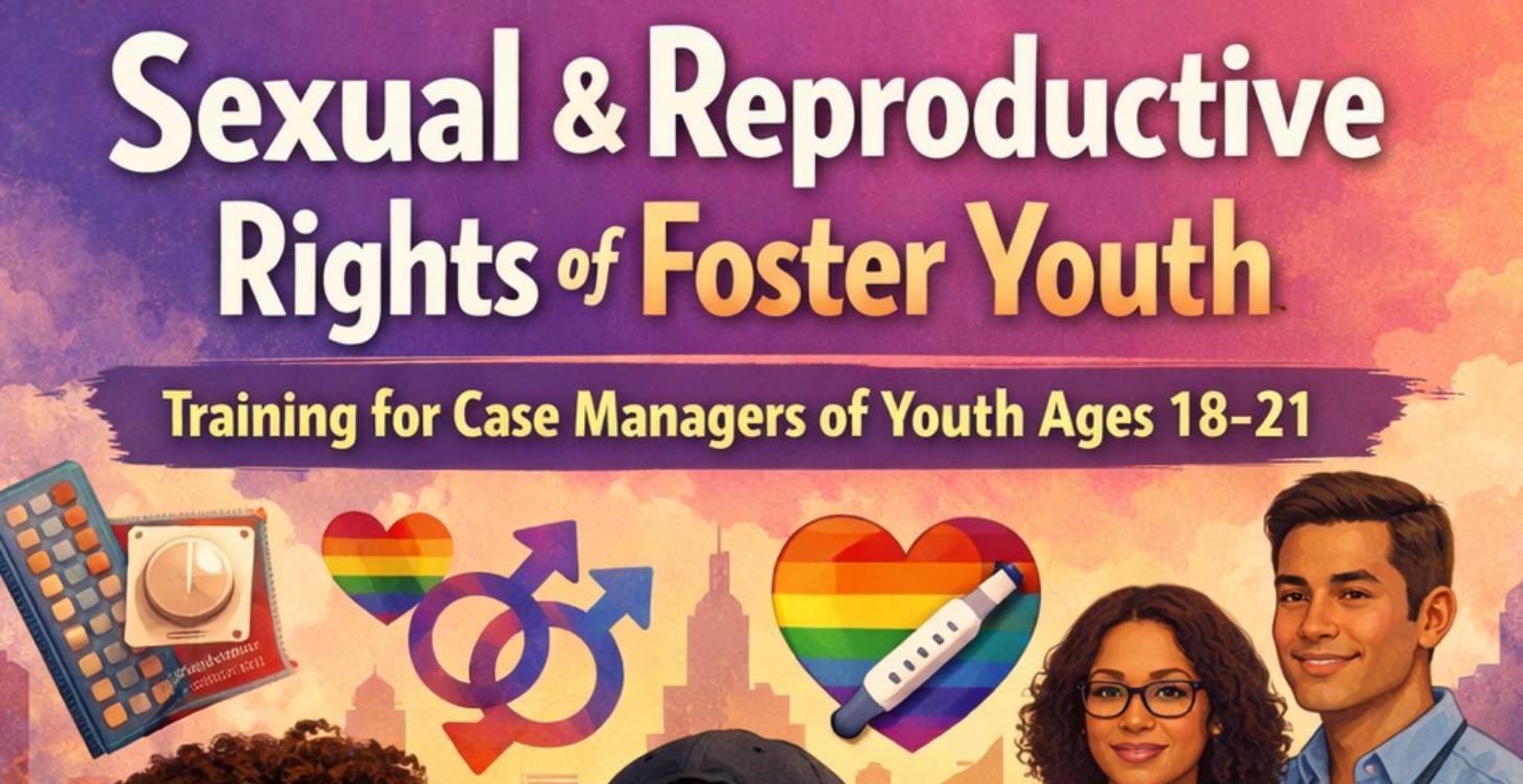 Sexual & Reproductive Rights for Youth in Care