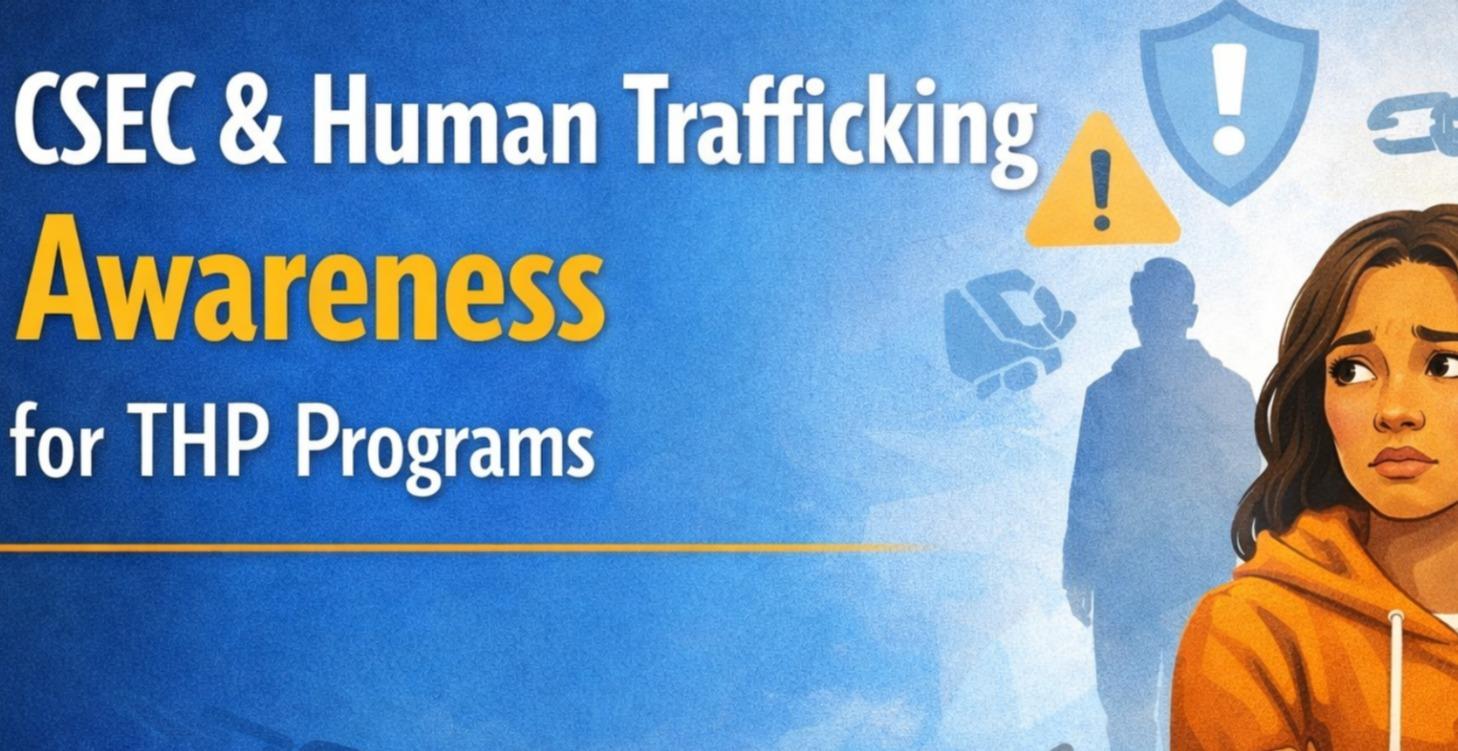 CSEC & Human Trafficking Awareness for THPs