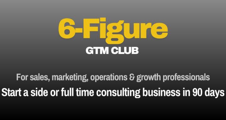 6-Figure GTM Club
