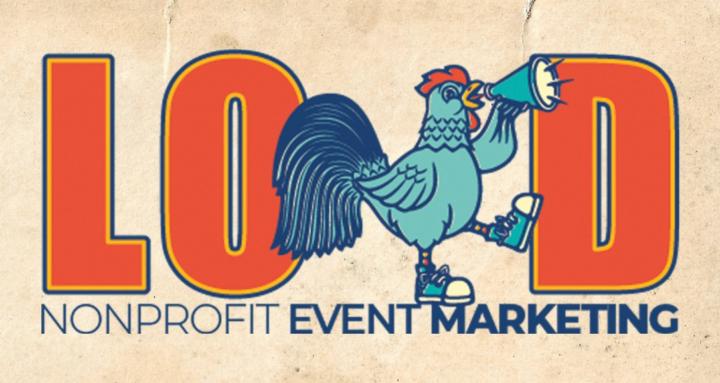 Loud-Nonprofit Event Marketing