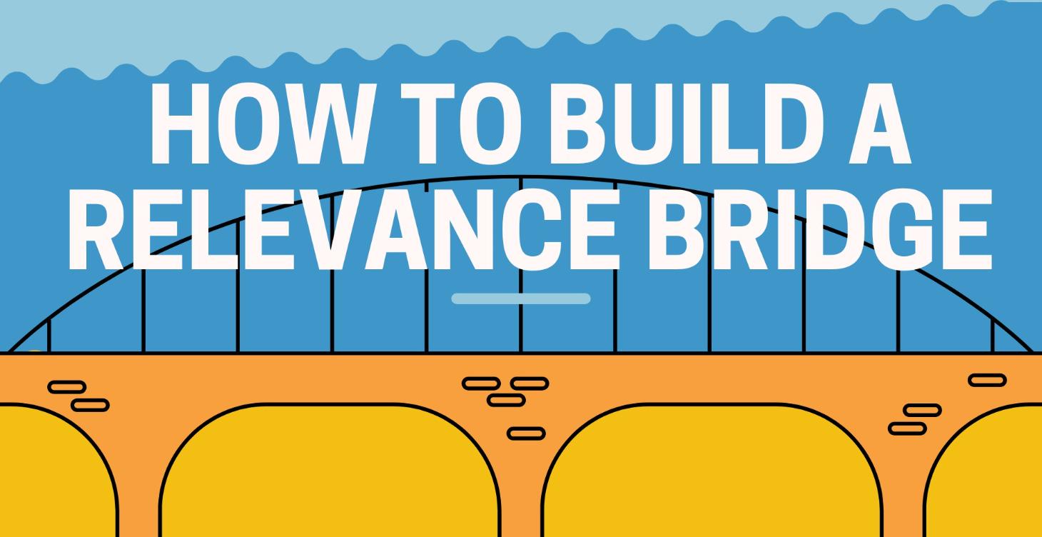 How to Build a "Relevance Bridge"
