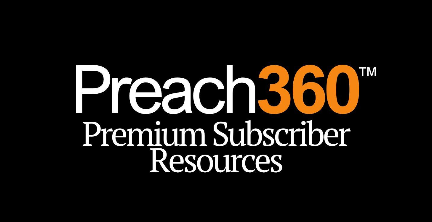 Preach360 Premium Resources
