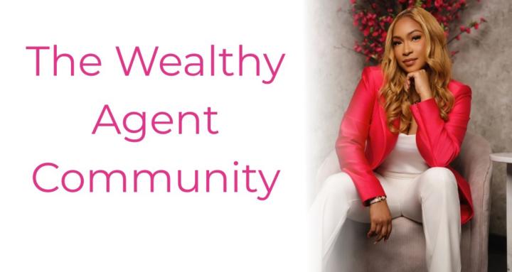 The Wealthy Agent Community