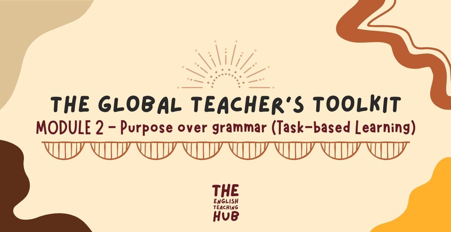 Module 2 - Purpose over Grammar (TBL)