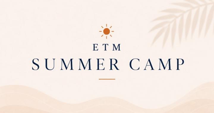 ETM Summer Camp