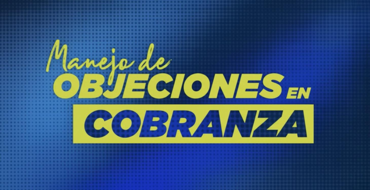 Objeciones de cobranza - Universidad Celsus